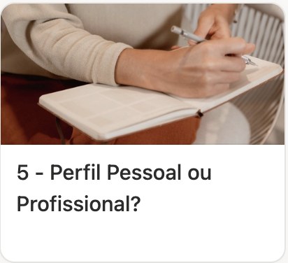 Aula 5 - Perfil Pessoal ou Profissional?