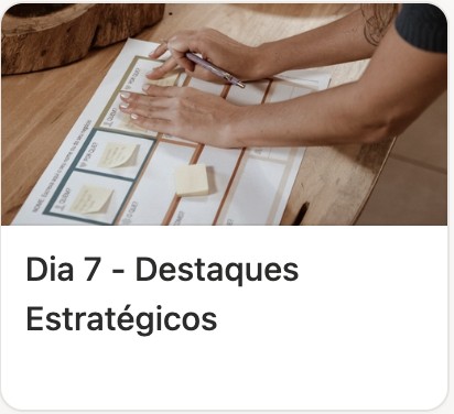 Aula Dia 7 - Destaques Estratégicos